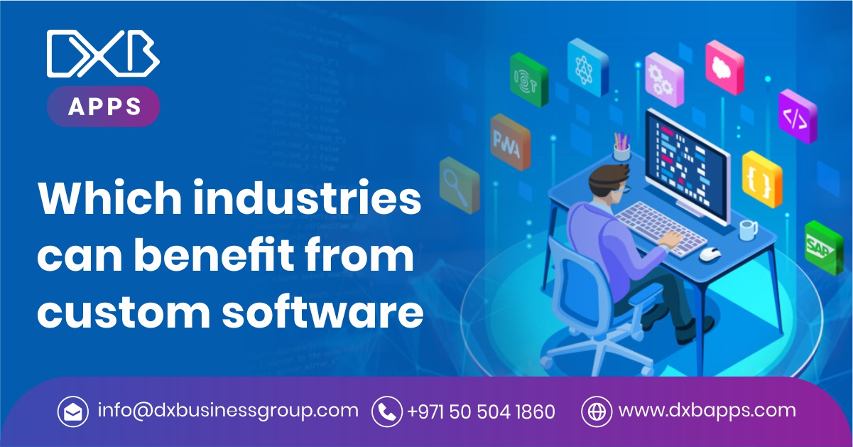Which industries can benefit from custom software