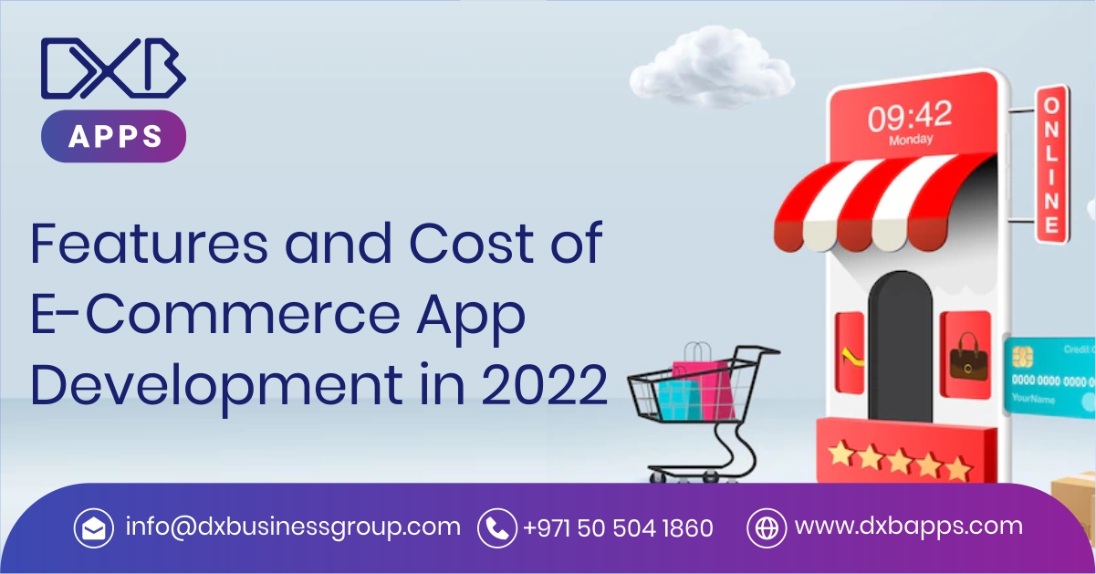 Features and Cost of E-Commerce App Development in 2022