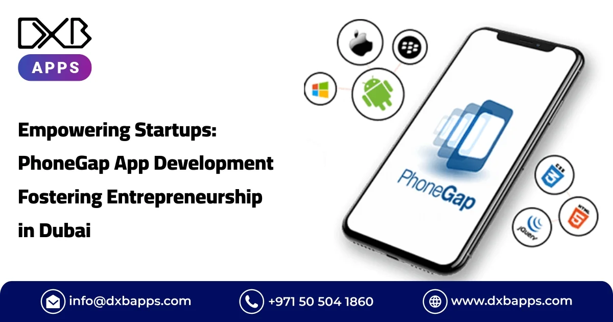 Empowering Startups: PhoneGap App Development Fostering Entrepreneurship in Dubai