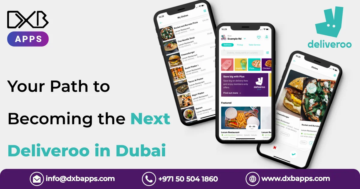Your Path to Becoming the Next Deliveroo in Dubai