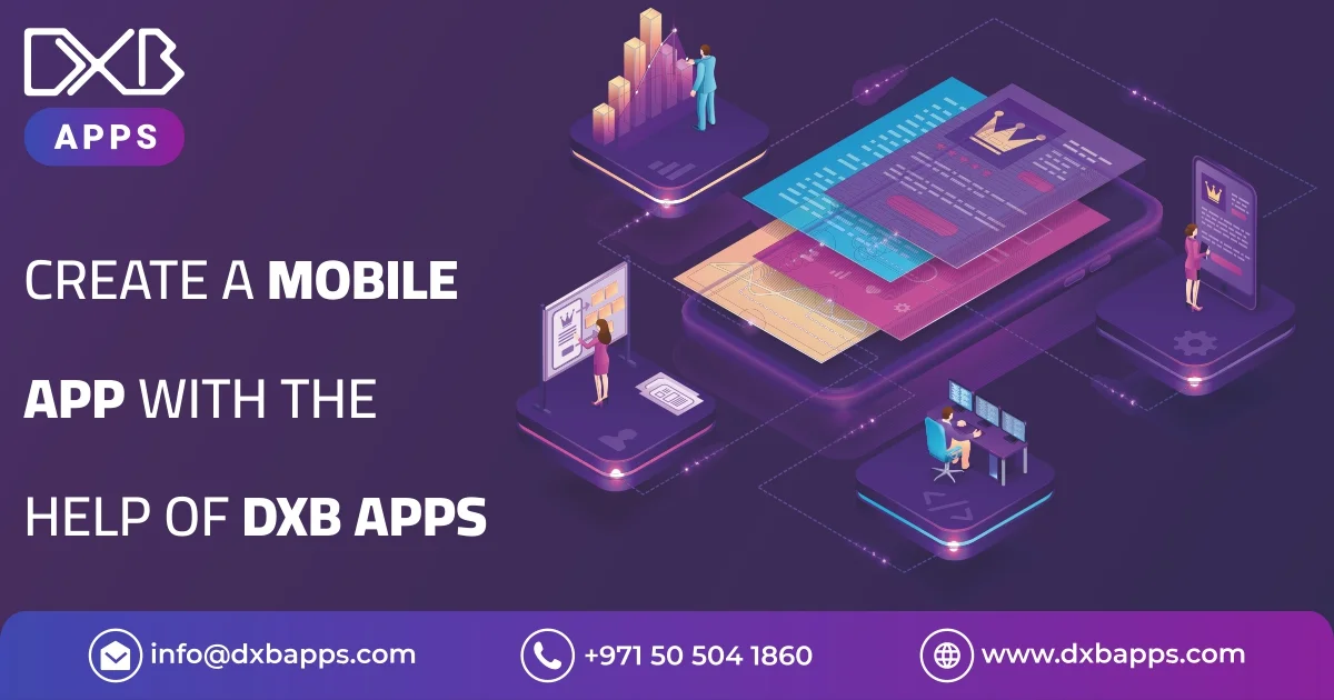 Create a Mobile App with the help of DXB APPS