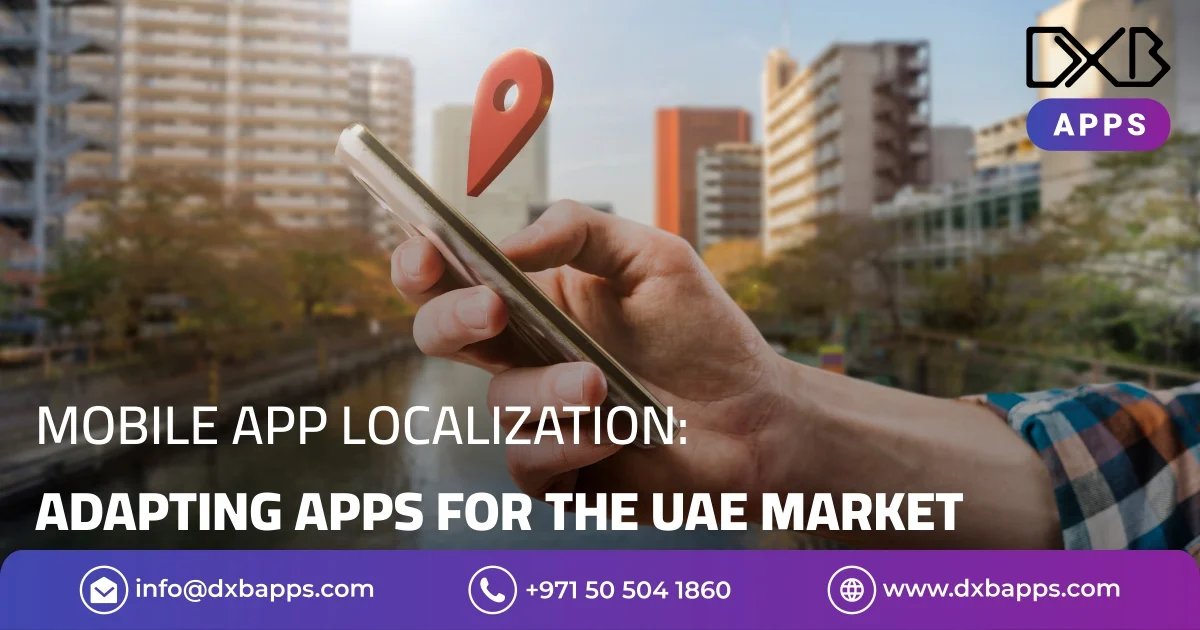 Mobile App Localization: Adapting Apps for the UAE Market