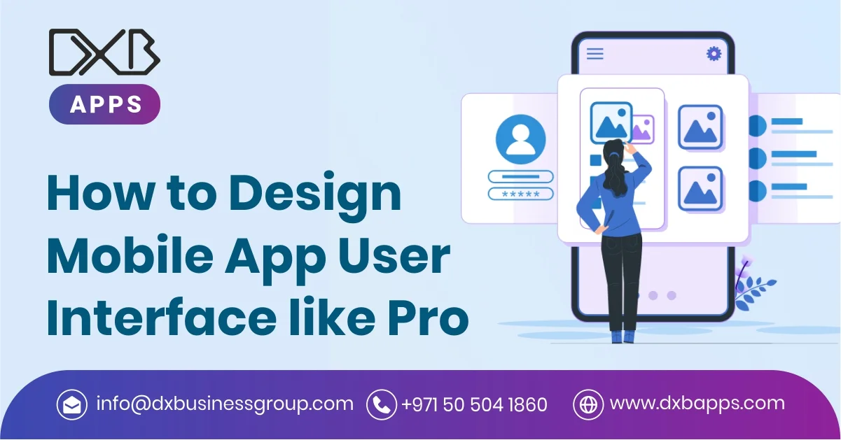 How To Design A Mobile App User Interface Like A Pro
