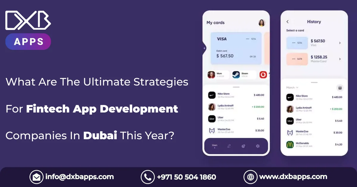 What Are The Ultimate Strategies For Fintech App Development Companies In Dubai This Year?