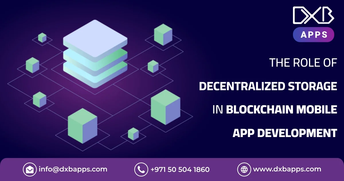 The Role of Decentralized Storage in Blockchain Mobile App Development