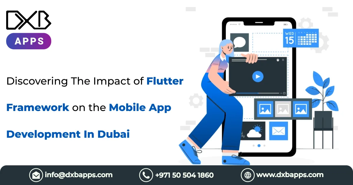 Discovering The Impact of Flutter Framework on the Mobile App Development In Dubai