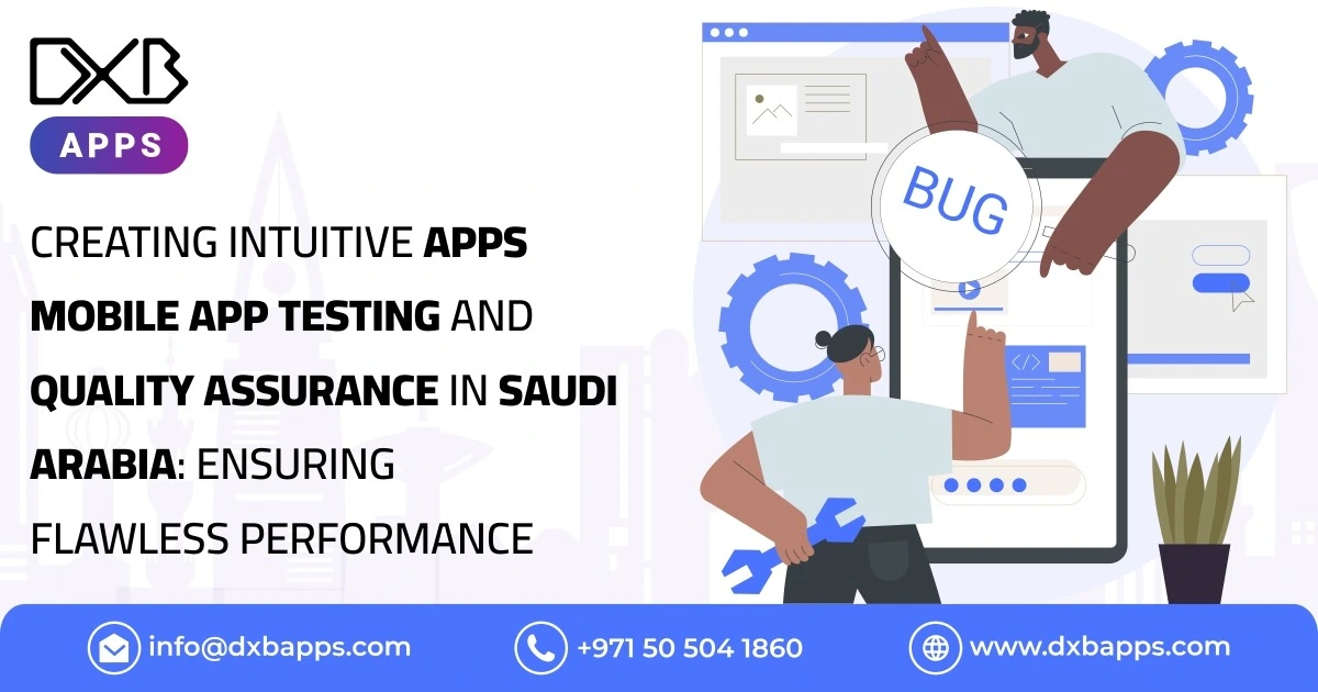 Mobile App Testing and Quality Assurance in Saudi Arabia: Ensuring Flawless Performance