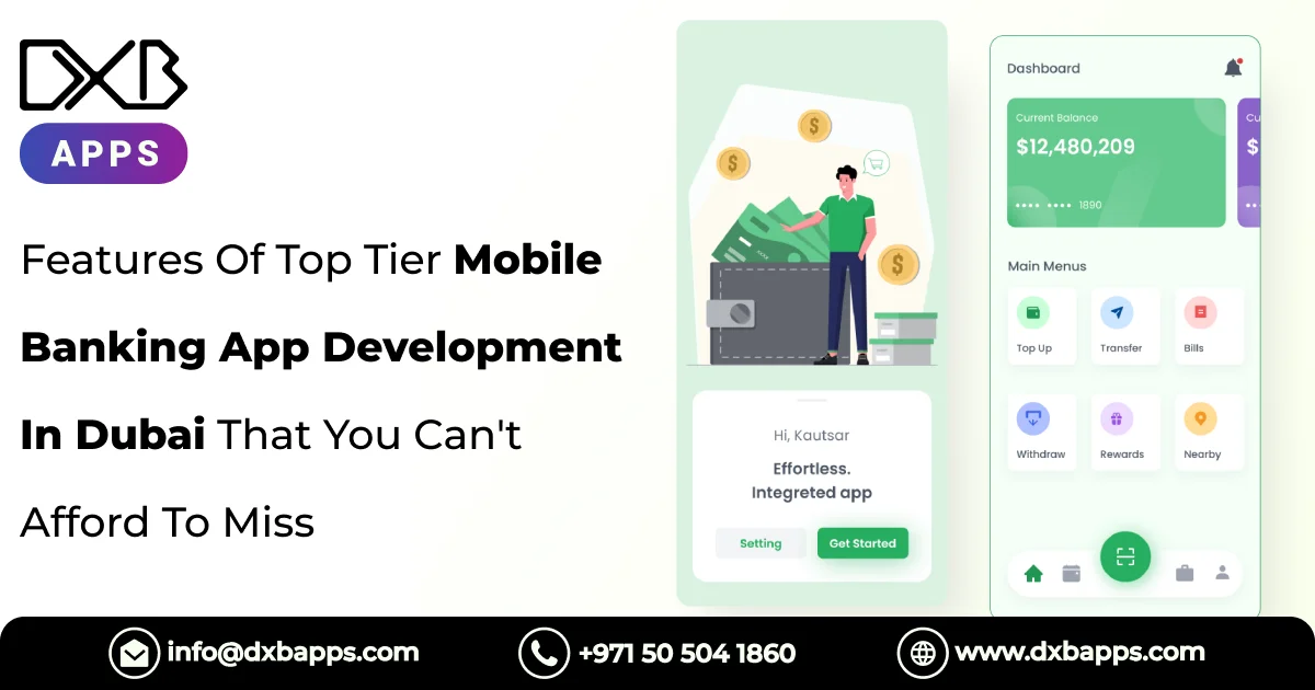 Features Of Top Tier Mobile Banking App Development In Dubai That You Can't Afford To Miss