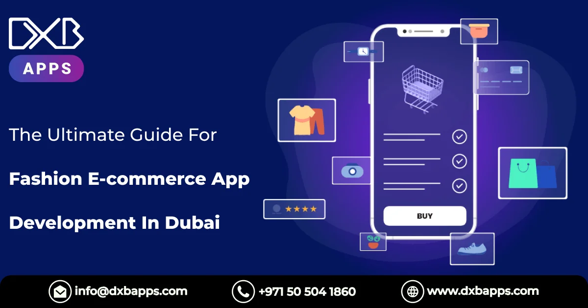 The Ultimate Guide For Fashion E-commerce App Development In Dubai