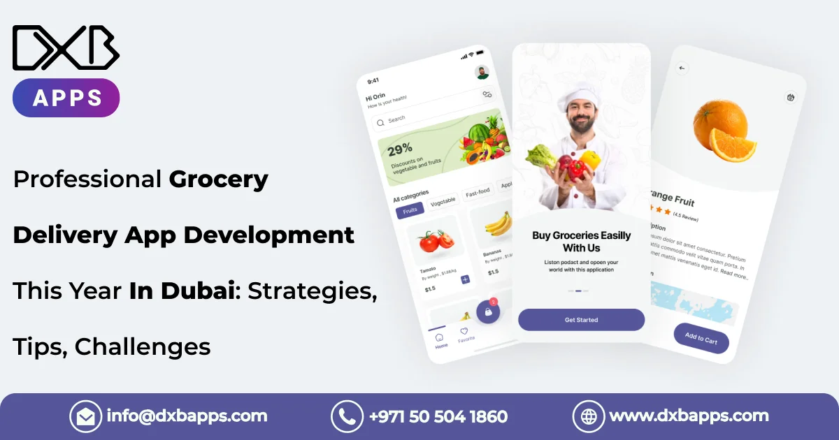 Professional Grocery Delivery App Development This Year In Dubai: Strategies, Tips, Challenges