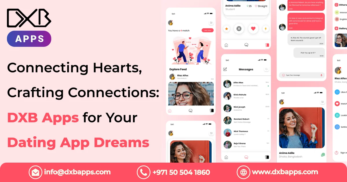 Connecting Hearts, Crafting Connections: DXB Apps for Your Dating App Dreams