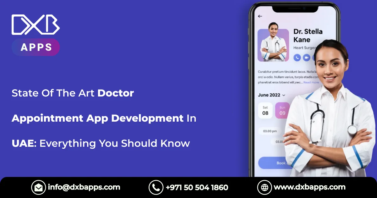 State Of The Art Doctor Appointment App Development In UAE: Everything You Should Know