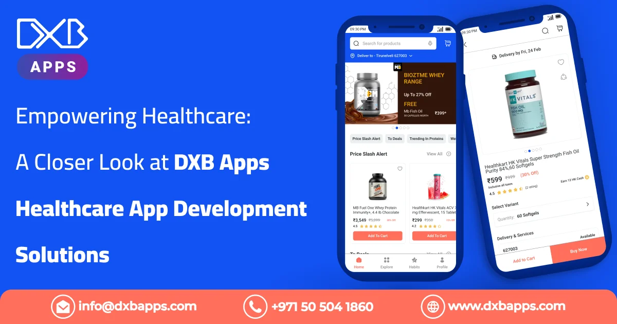 Empowering Healthcare  a Closer Look at DXB Apps' Healthcare App Development Solutions