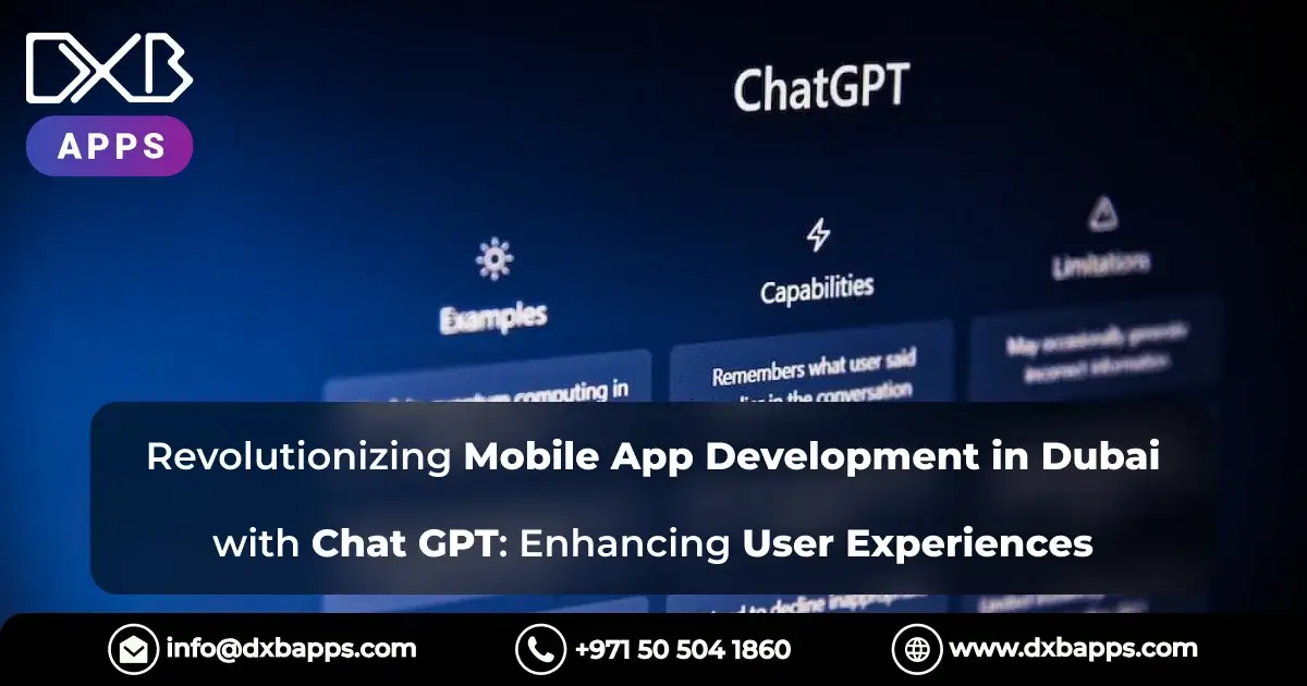 Revolutionizing Mobile App Development in Dubai with Chat GPT: Enhancing User Experiences