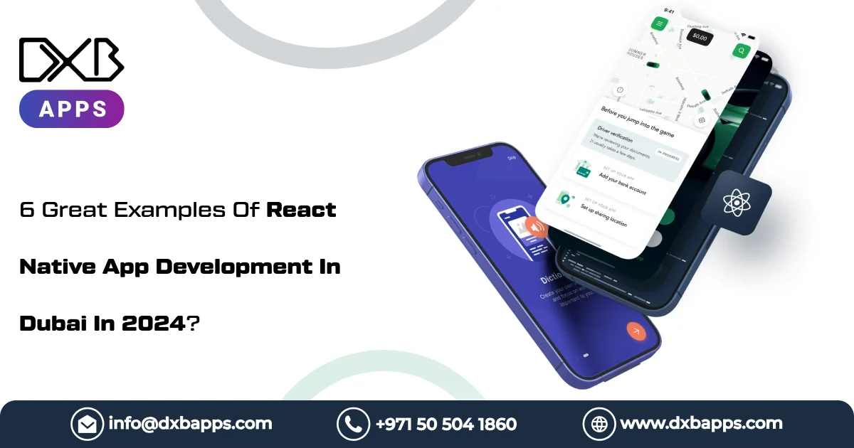 6 Great Examples Of React Native App Development In Dubai In 2024?