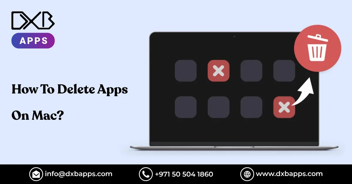 How To Delete Apps On Mac? - DXB APPS