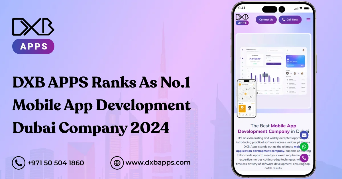 DXB APPS Ranks As No.1 Mobile App Development Dubai Company 2024