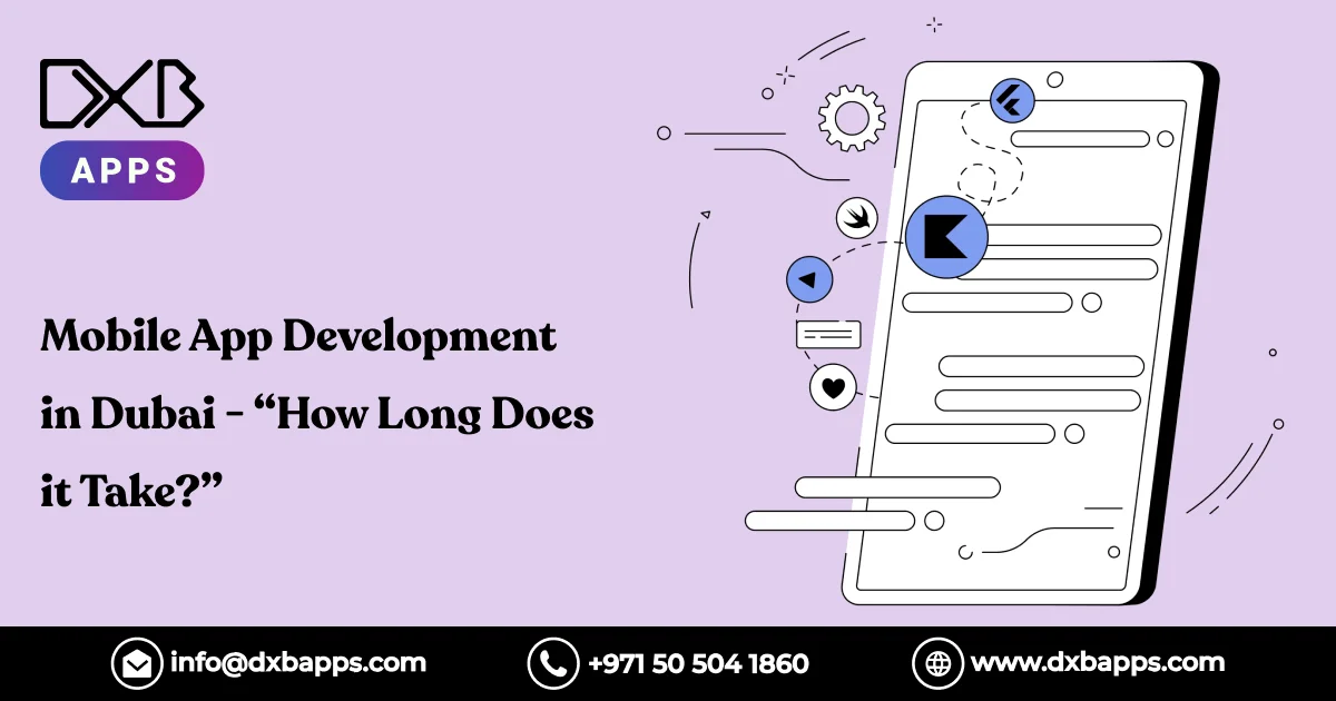 Mobile App Development in Dubai - How Long Does it Take?