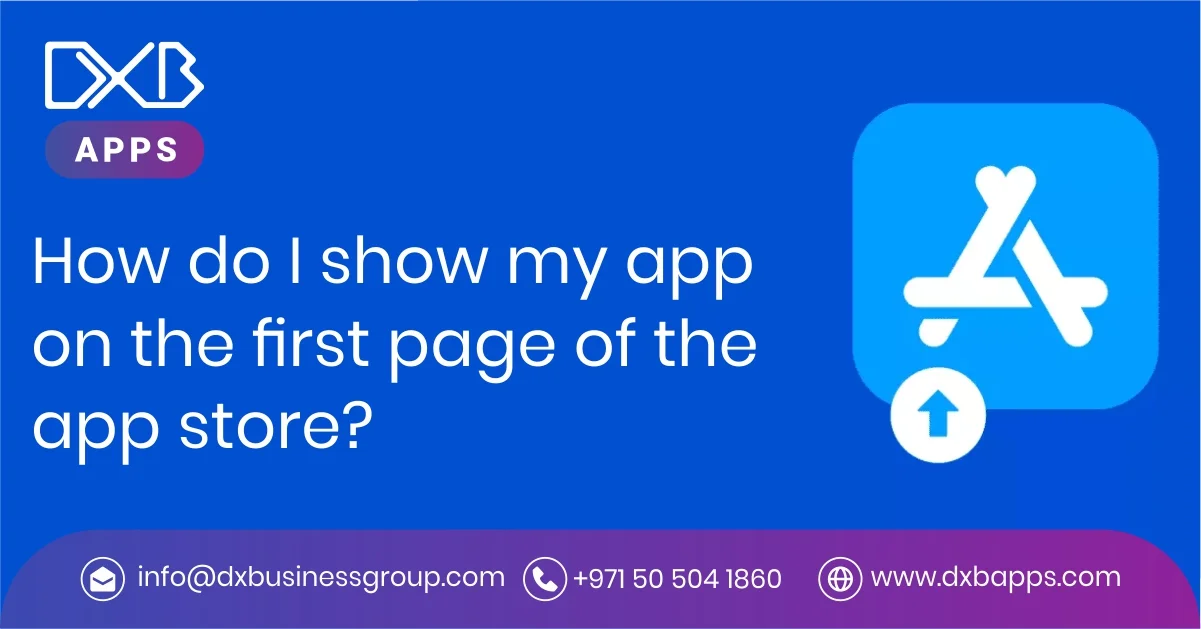 How do I show my app on the first page of the app store?