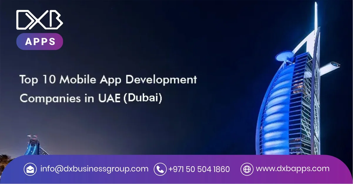 Top 10 Mobile App Development Companies in Dubai