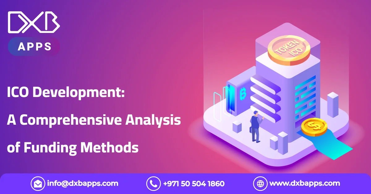 ICO Development: A Comprehensive Analysis of Funding Methods