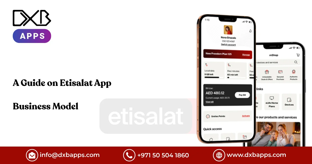 A Guide on Etisalat App Business Model - DXB APPS