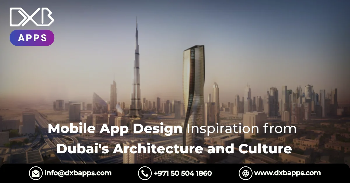 Mobile App Design Inspiration from Dubai's Architecture and Culture