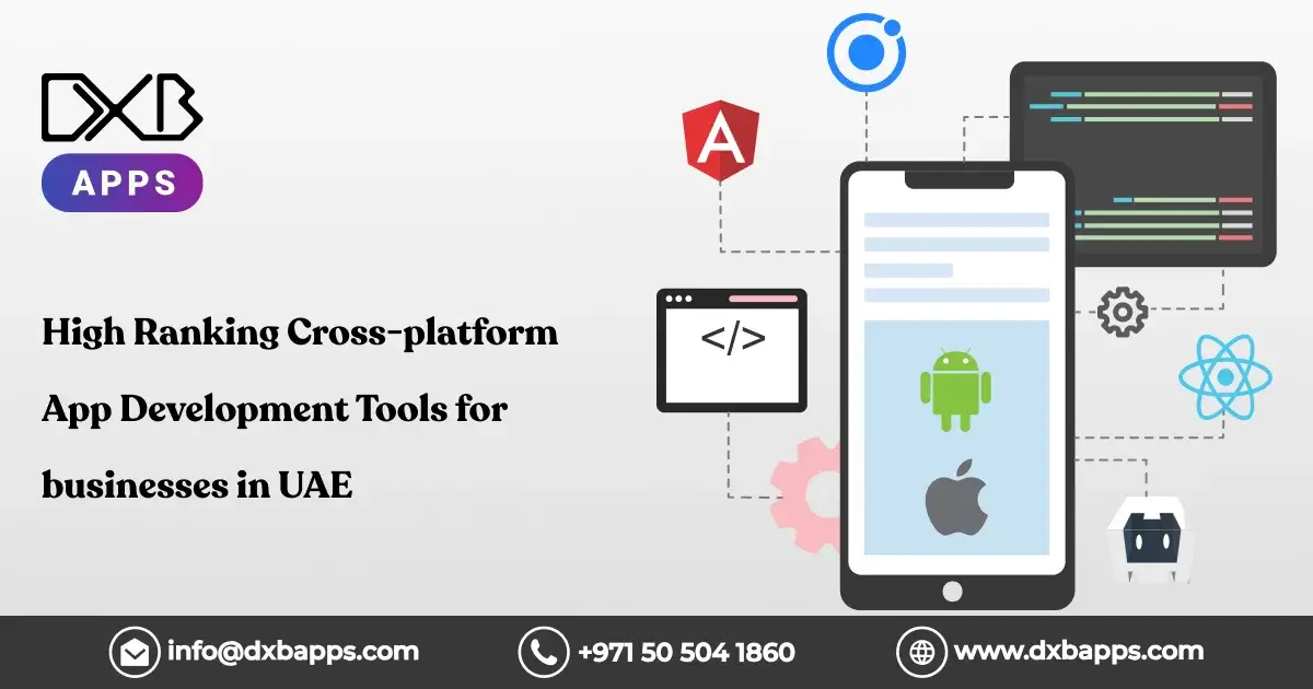 High Ranking Cross-Platform App Development Tools for Businesses in UAE