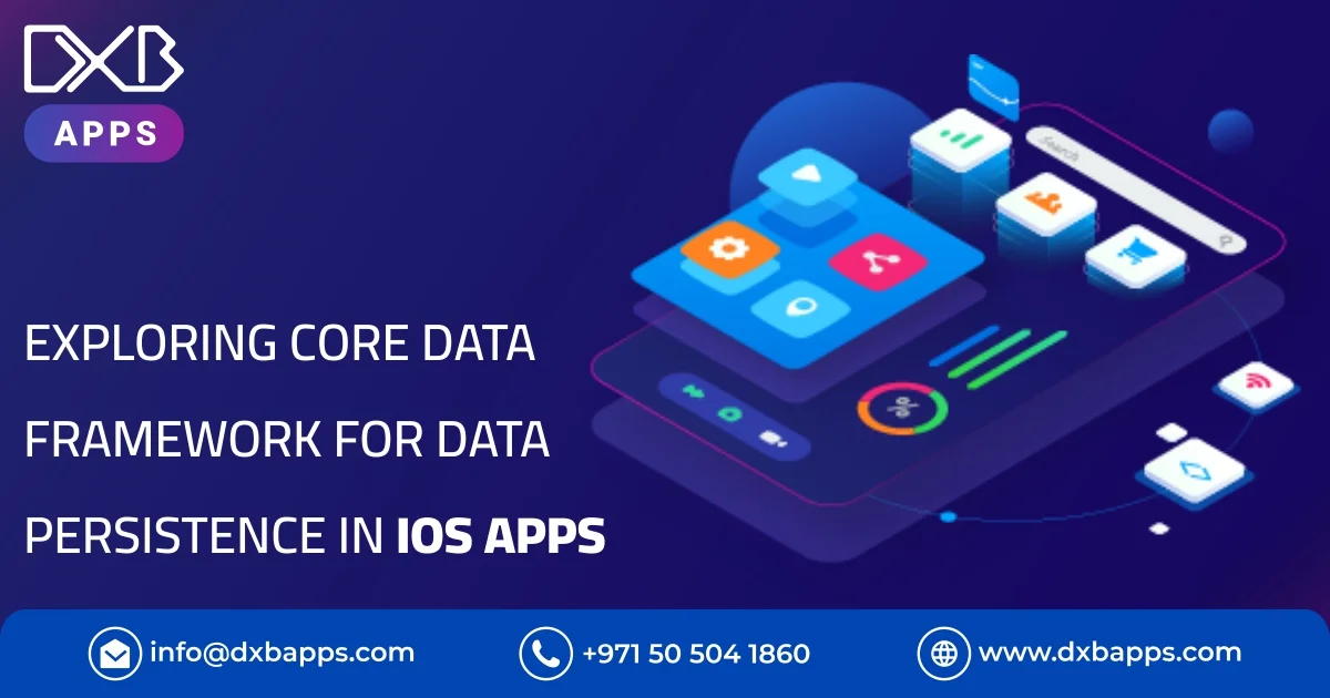 Exploring Core Data Framework for Data Persistence in iOS App Development