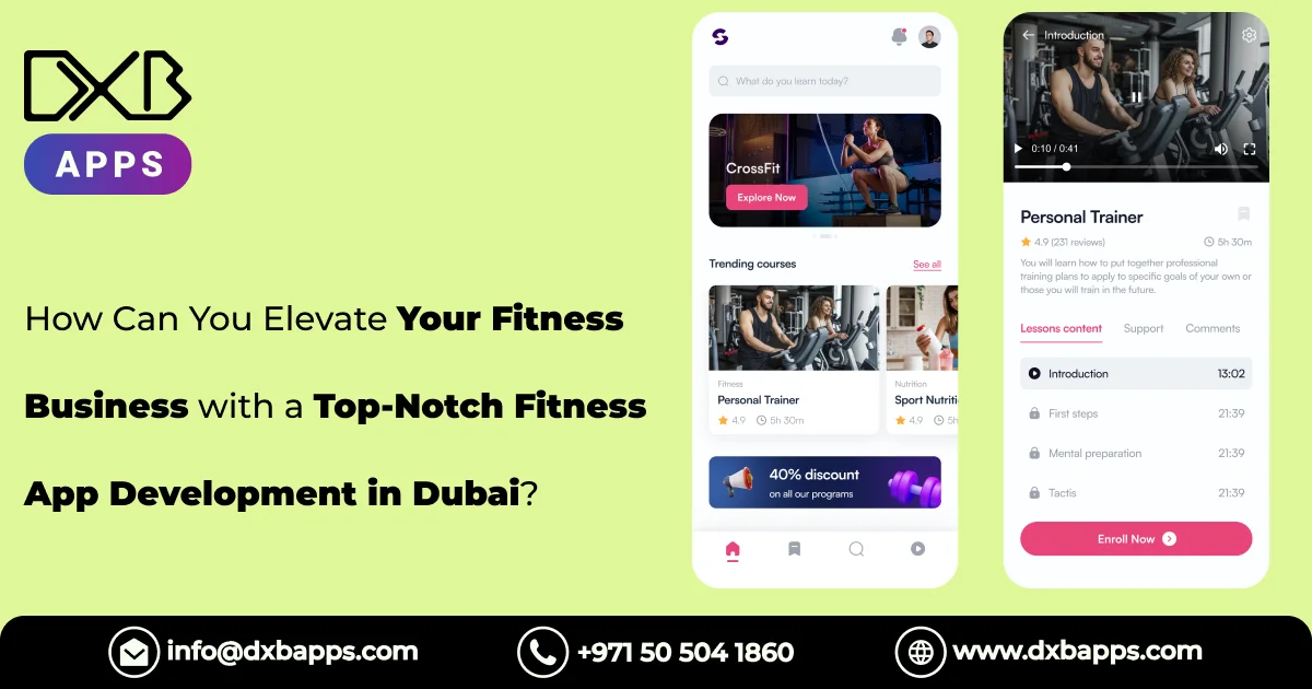 How Can You Elevate Your Fitness Business with a Top-Notch Fitness App Development in Dubai