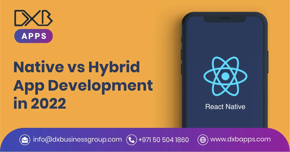 Native vs Hybrid App Development in 2022