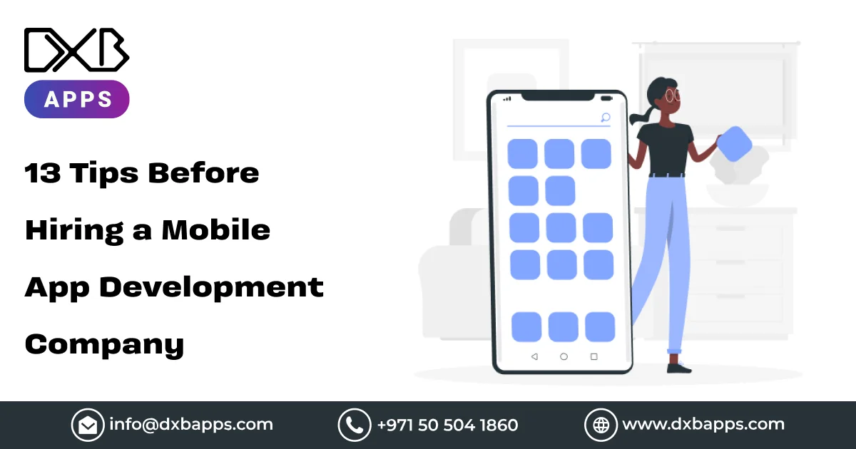 13 Tips Before Hiring a Mobile App Development Company - DXB Apps