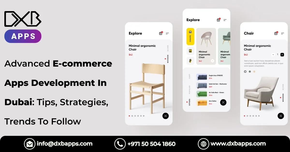 Advanced E-commerce Apps Development In Dubai: Tips, Strategies, Trends To Follow