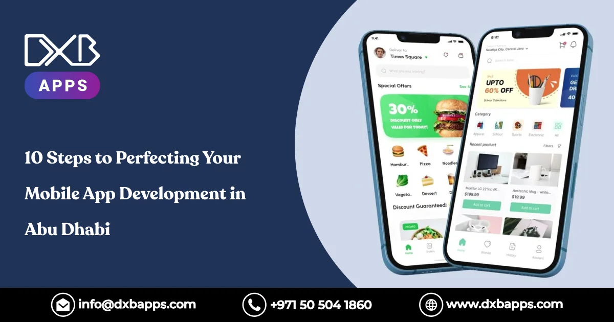 10 Steps to Perfecting Your Mobile App Development in Abu Dhabi