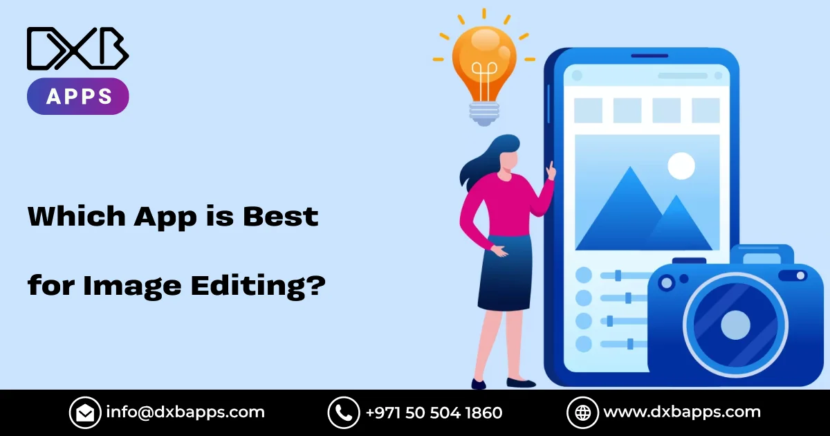 Which App is Best for Image Editing? - DXB APPS