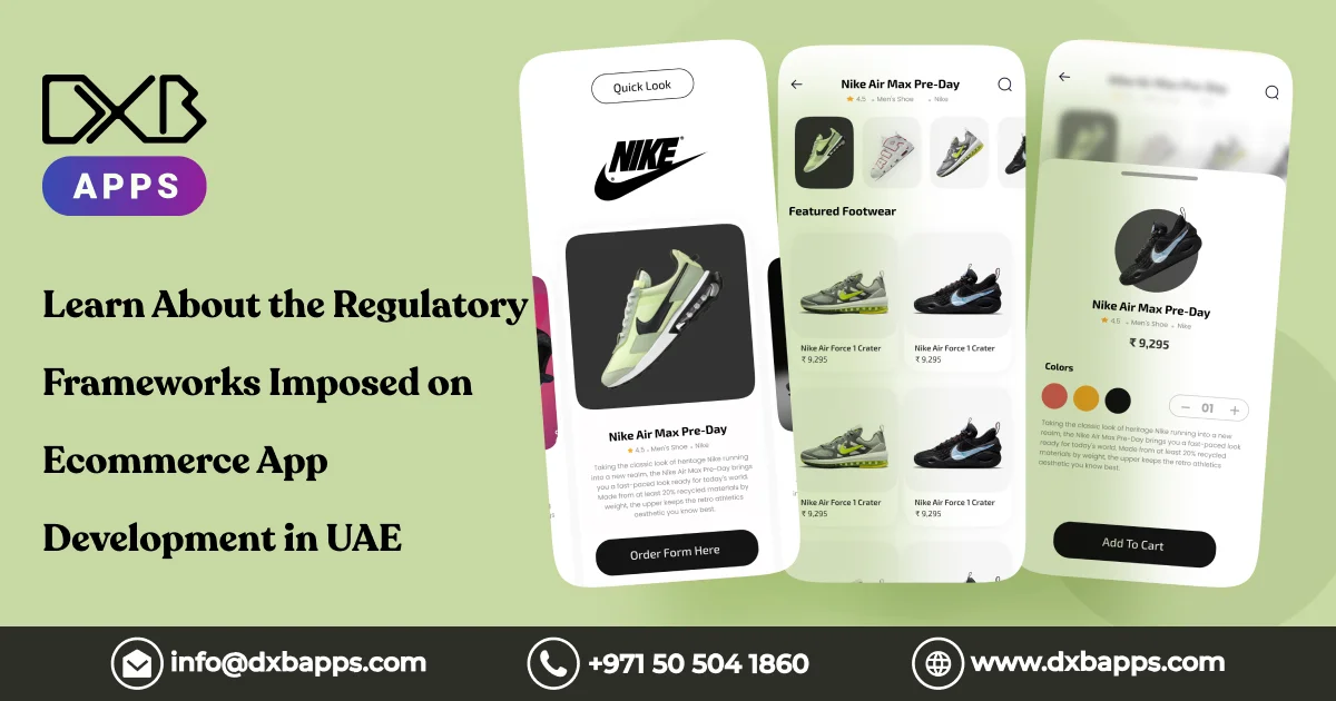 Learn About the Regulatory Frameworks Imposed on Ecommerce App Development in UAE