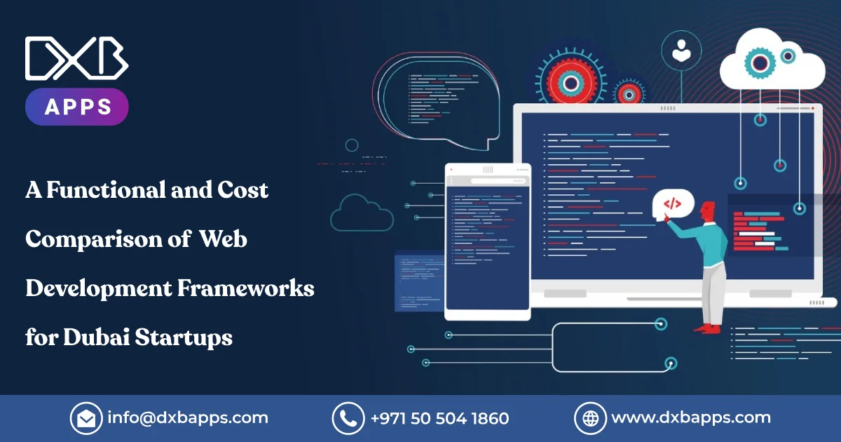 A Functional and Cost Comparison of Web Development Frameworks for Dubai Startups