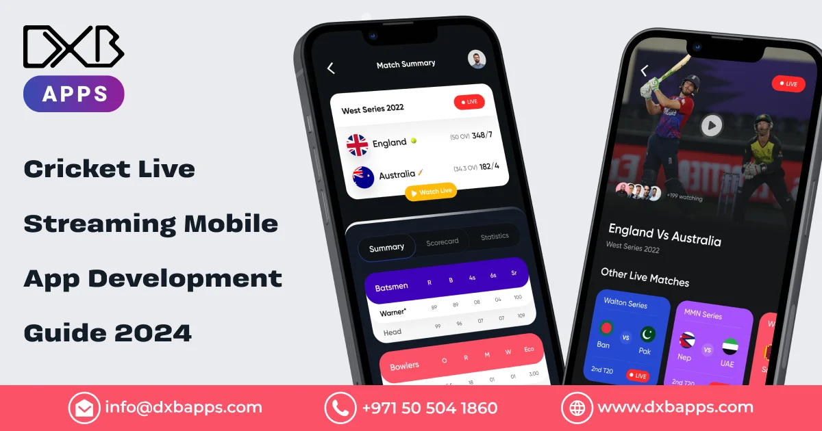 Cricket Live Streaming Mobile App Development Guide 2024 - DXB Apps