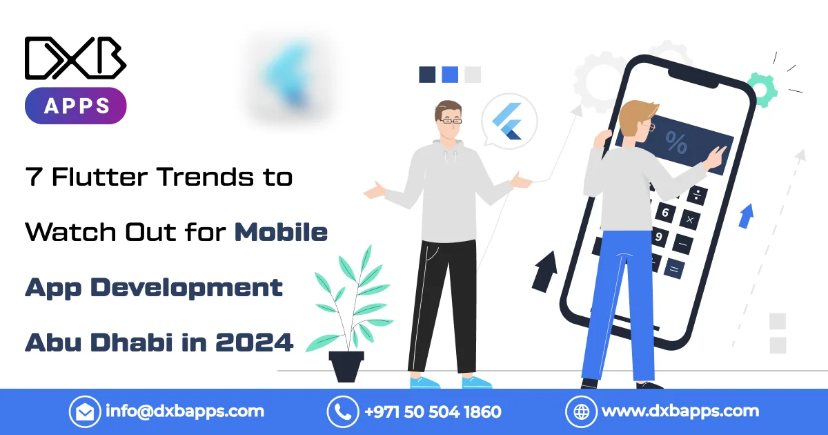 7 Flutter Trends to Watch Out for Mobile App Development Abu Dhabi in 2024