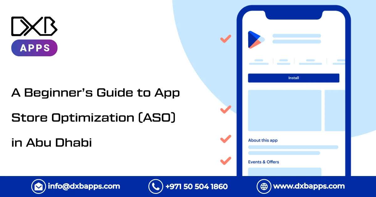 A Beginner’s Guide to App Store Optimization (ASO) in Abu Dhabi