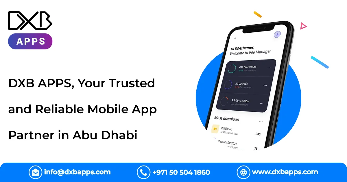 DXB APPS, Your Trusted and Reliable Mobile App Development Partner in Abu Dhabi
