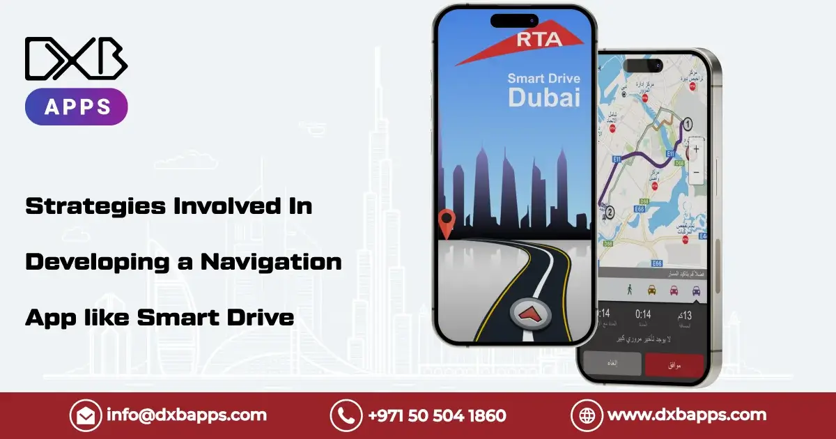 Strategies Involved In Developing a Navigation App like Smart Drive