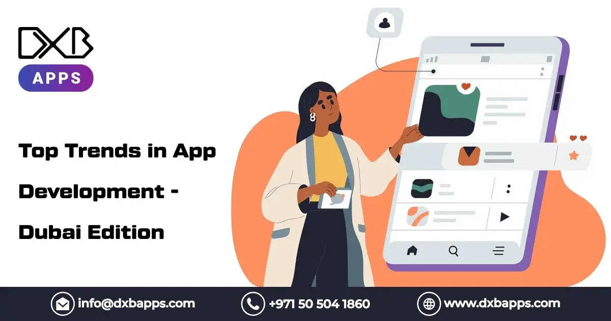 Top Trends in App Development - Dubai Edition