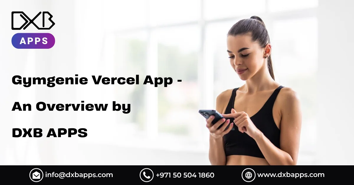 Gymgenie Vercel App - An Overview by DXB APPS