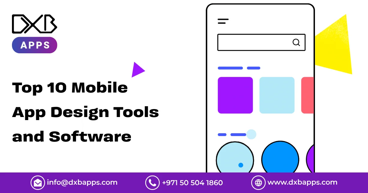 Top 10 Mobile App Design Tools and Software - DXB Apps