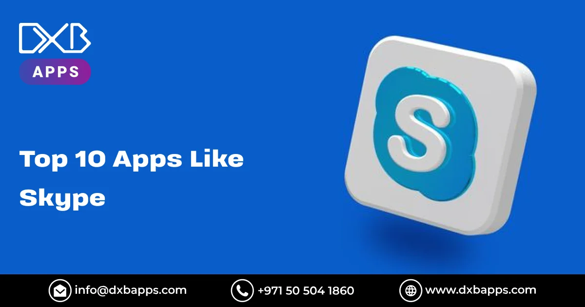 Top 10 Apps Like Skype - DXB Apps