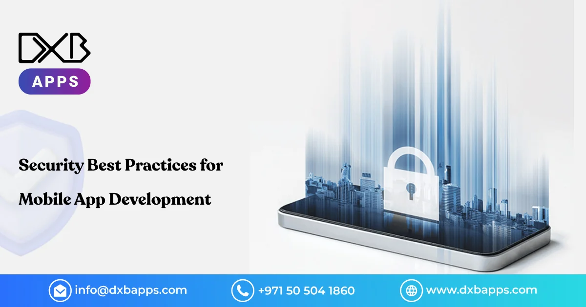 Security Best Practices for Mobile App Development