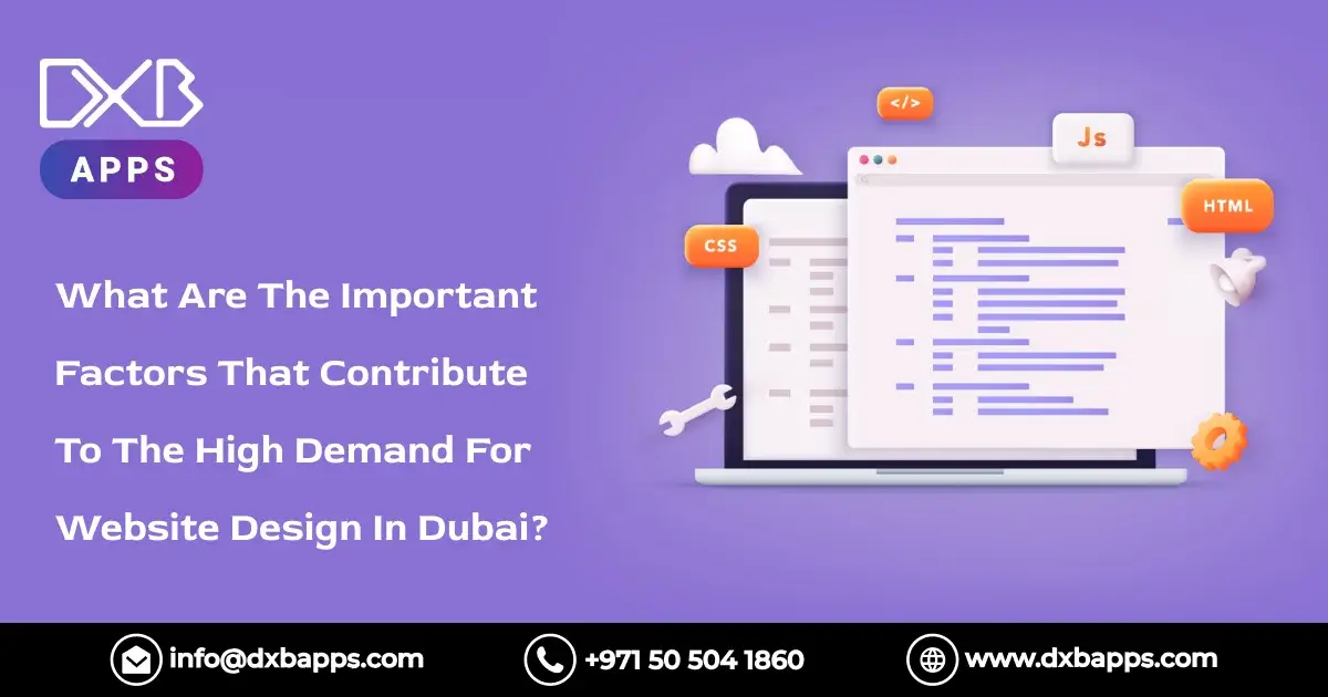What Are The Important Factors That Contribute To The High Demand For Website Design In Dubai?