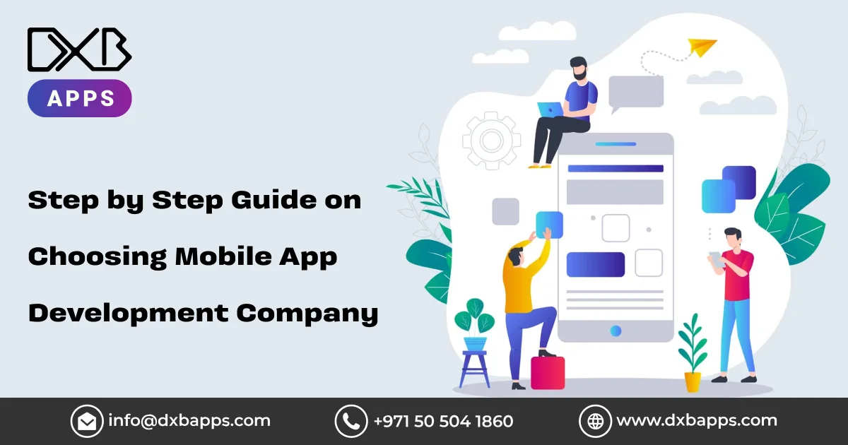 Step by Step Guide on Choosing Mobile App Development Company