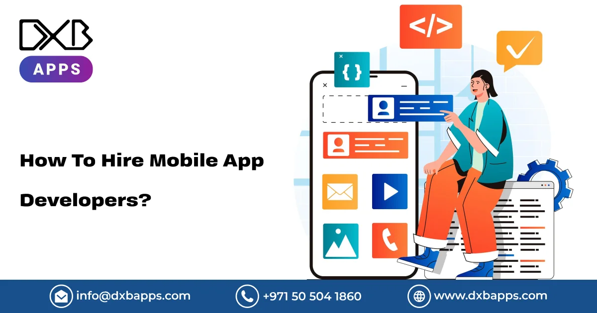 How To Hire Mobile App Developers?